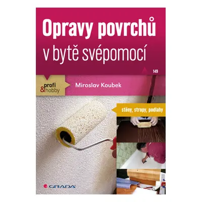 E-kniha: Opravy povrchů v bytě svépomocí od Koubek Miroslav