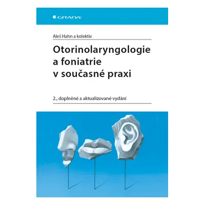 E-kniha: Otorinolaryngologie a foniatrie v současné praxi od Hahn Aleš