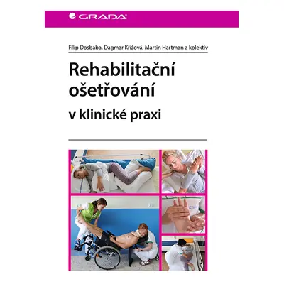 E-kniha: Rehabilitační ošetřování v klinické praxi od Dosbaba Filip