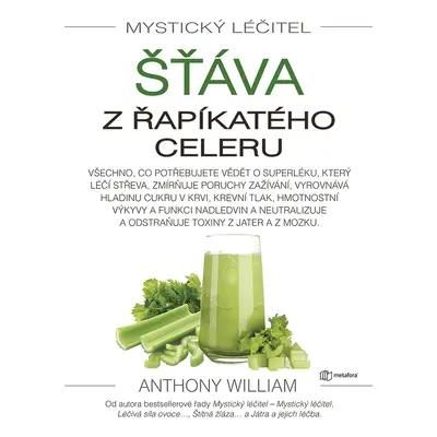 Kniha: Mystický léčitel: Šťáva z řapíkatého celeru od William Anthony