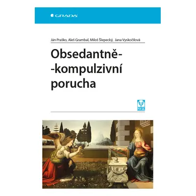 Kniha: Obsedantně-kompulzivní porucha od Praško Ján