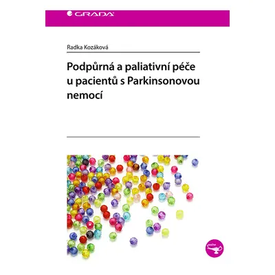 E-kniha: Podpůrná a paliativní péče u pacientů s Parkinsonovou nemocí od Kozáková Radka