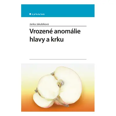 E-kniha: Vrozené anomálie hlavy a krku od Jakubíková Janka