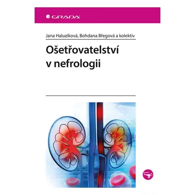 Kniha: Ošetřovatelství v nefrologii od Haluzíková Jana