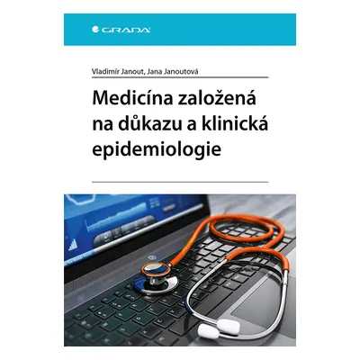 E-kniha: Medicína založená na důkazu a klinická epidemiologie od Janout Vladimír