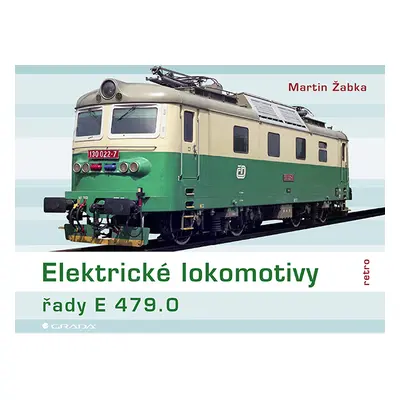 E-kniha: Elektrické lokomotivy řady E 479.0 od Žabka Martin