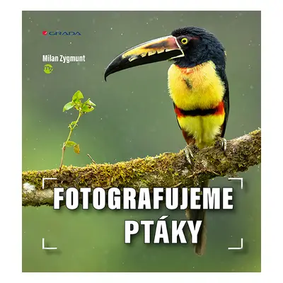 Kniha: Fotografujeme ptáky od Zygmunt Milan