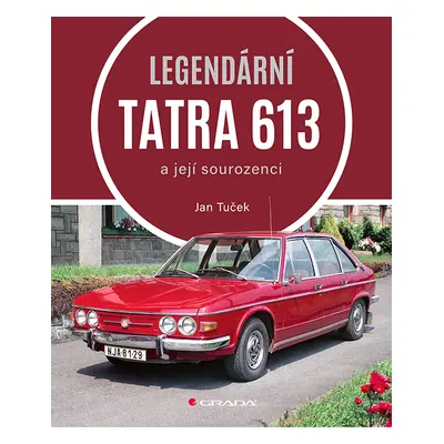 E-kniha: Legendární Tatra 613 od Tuček Jan