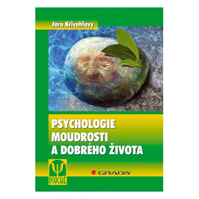 E-kniha: Psychologie moudrosti a dobrého života od Křivohlavý Jaro