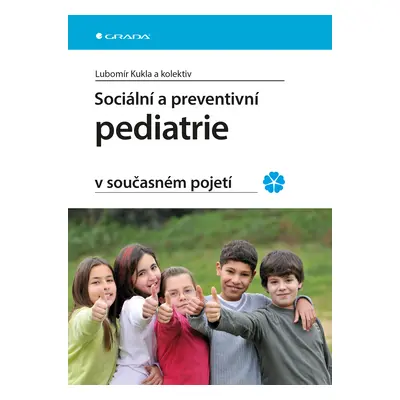 E-kniha: Sociální a preventivní pediatrie v současném pojetí od Kukla Lubomír