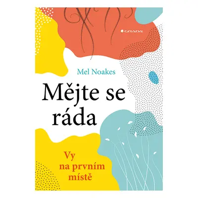 Kniha: Mějte se ráda od Noakes Mel