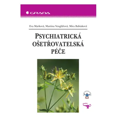 E-kniha: Psychiatrická ošetřovatelská péče od Marková Eva