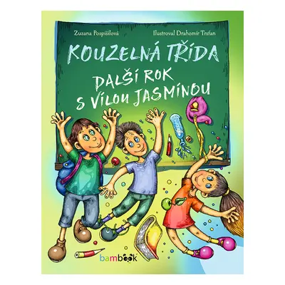 Kniha: Kouzelná třída – další rok s vílou Jasmínou od Pospíšilová Zuzana