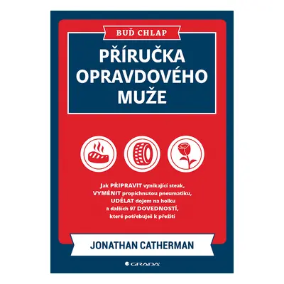 E-kniha: Buď chlap. Příručka opravdového muže od Catherman Jonathan