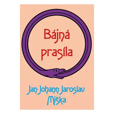 E-kniha: Bájná prasíla od Miška Johann Jaroslav Jan