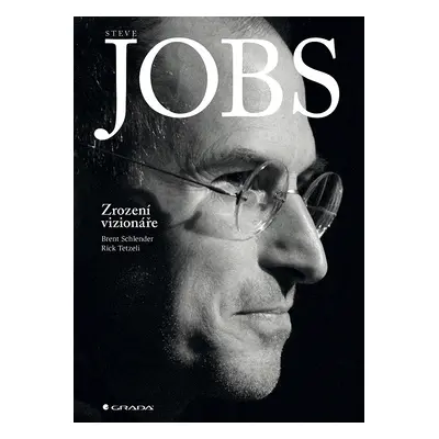 E-kniha: Steve Jobs: Zrození vizionáře od Schlender Brent