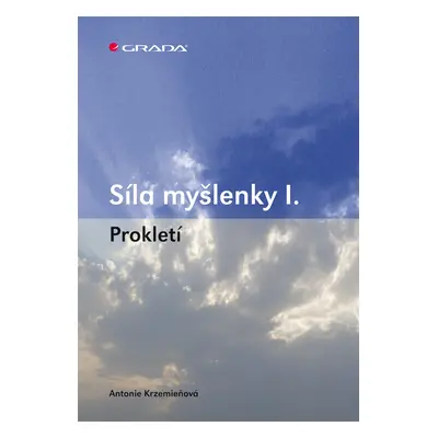 E-kniha: Síla myšlenky I. od Krzemieňová Antonie