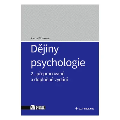 Kniha: Dějiny psychologie od Plháková Alena