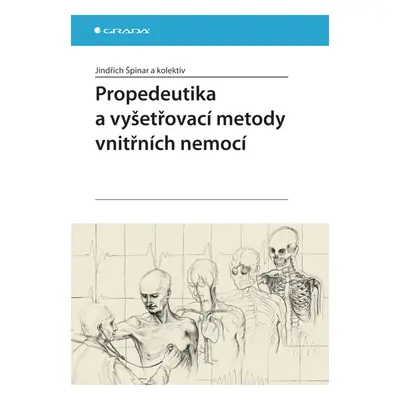 E-kniha: Propedeutika a vyšetřovací metody vnitřních nemocí od Špinar Jindřich