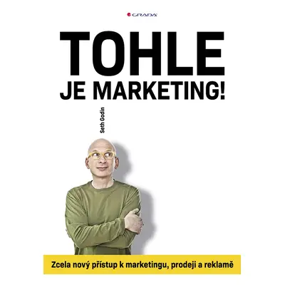 Kniha: Tohle je marketing! od Godin Seth