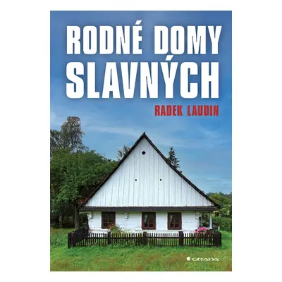 Kniha: Rodné domy slavných od Laudin Radek