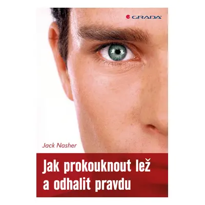 E-kniha: Jak prokouknout lež a odhalit pravdu od Nasher Jack