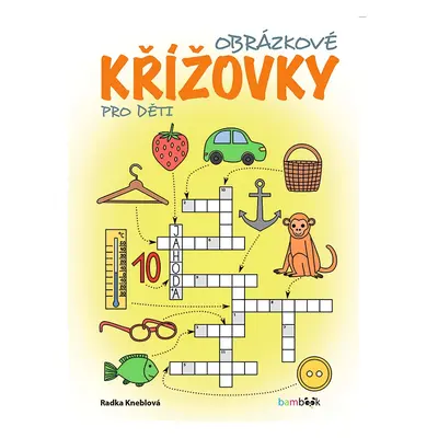 Kniha: Obrázkové křížovky pro děti od Kneblová Radka