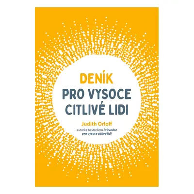 Kniha: Deník pro vysoce citlivé lidi od Orloff Judith