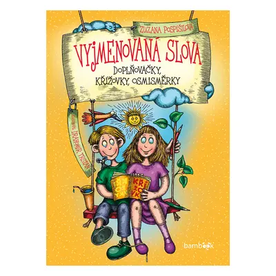 Kniha: Vyjmenovaná slova – doplňovačky, křížovky, osmisměrky od Pospíšilová Zuzana