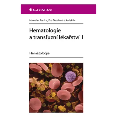 E-kniha: Hematologie a transfuzní lékařství I od Penka Miroslav