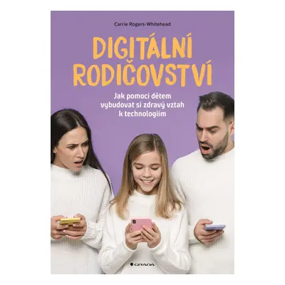 Kniha: Digitální rodičovství od Rogers-Whitehead Carrie