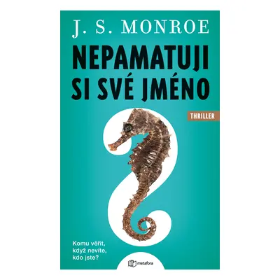 E-kniha: Nepamatuji si své jméno od Monroe J.S.