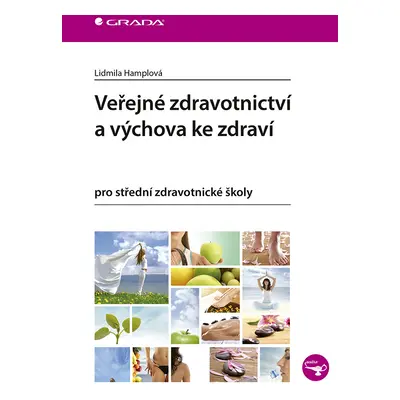 Kniha: Veřejné zdravotnictví a výchova ke zdraví od Hamplová Lidmila