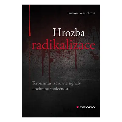 E-kniha: Hrozba radikalizace od Vegrichtová Barbora