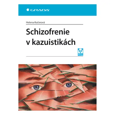 E-kniha: Schizofrenie v kazuistikách od Kučerová Helena