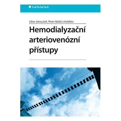 E-kniha: Hemodialyzační arteriovenózní přístupy od Janoušek Libor