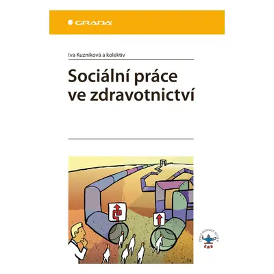 E-kniha: Sociální práce ve zdravotnictví od Kuzníková Iva