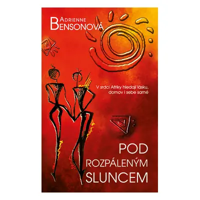 E-kniha: Pod rozpáleným sluncem od Bensonová Adrienne