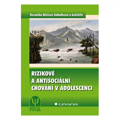 E-kniha: Rizikové a antisociální chování v adolescenci od Nielsen Sobotková Veronika