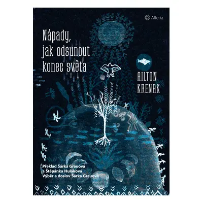 Kniha: Nápady, jak odsunout konec světa od Krenak Ailton