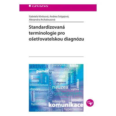 E-kniha: Standardizovaná terminologie pro ošetřovatelskou diagnózu od Vörösová Gabriela