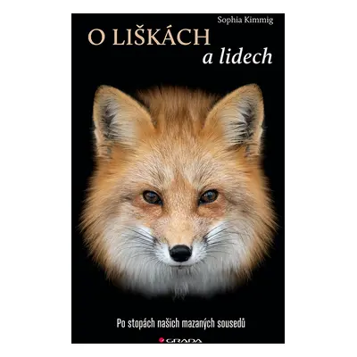 Kniha: O liškách a lidech od Kimmig Sophia