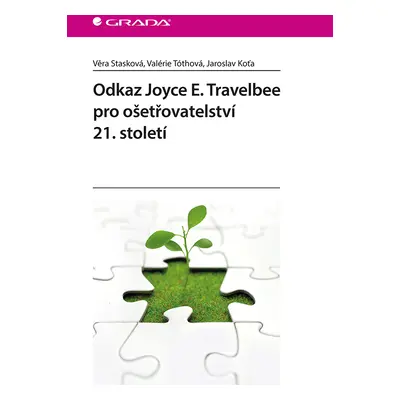 E-kniha: Odkaz Joyce E. Travelbee pro ošetřovatelství 21. století od Stasková Věra