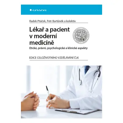 E-kniha: Lékař a pacient v moderní medicíně od Ptáček Radek