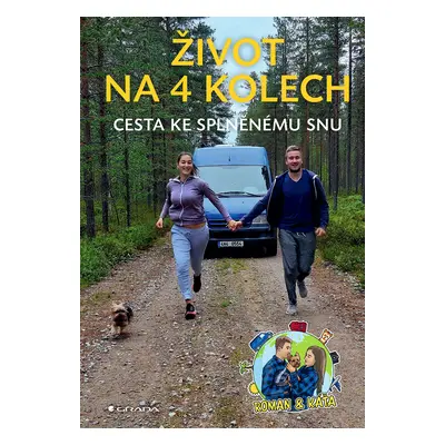 Kniha: Život na 4 kolech od Roman & Káťa