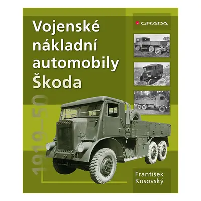 E-kniha: Vojenské nákladní automobily Škoda od Kusovský František