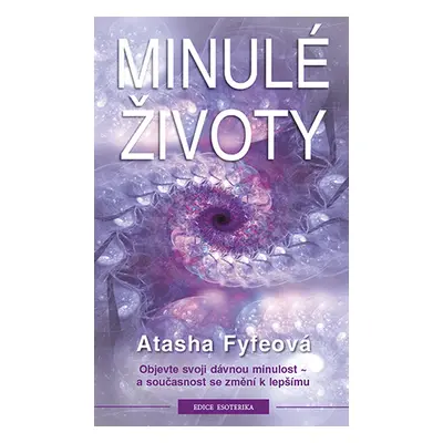 E-kniha: Minulé životy od Fyfeová Atasha