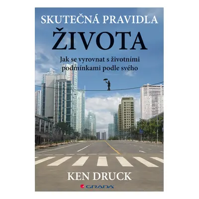 E-kniha: Skutečná pravidla života od Druck Ken