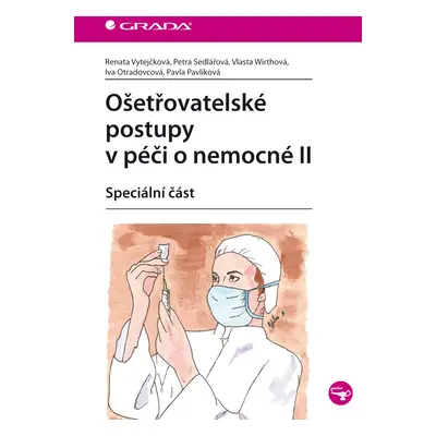 E-kniha: Ošetřovatelské postupy v péči o nemocné II od Vytejčková Renata