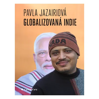 Kniha: Globalizovaná Indie od Jazairiová Pavla